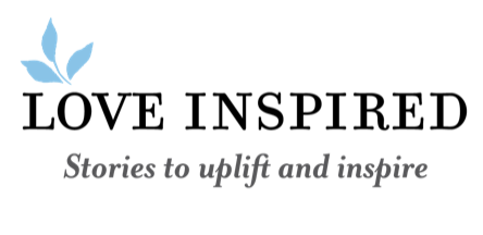 Love Inspired - Stories to uplift and inspire
